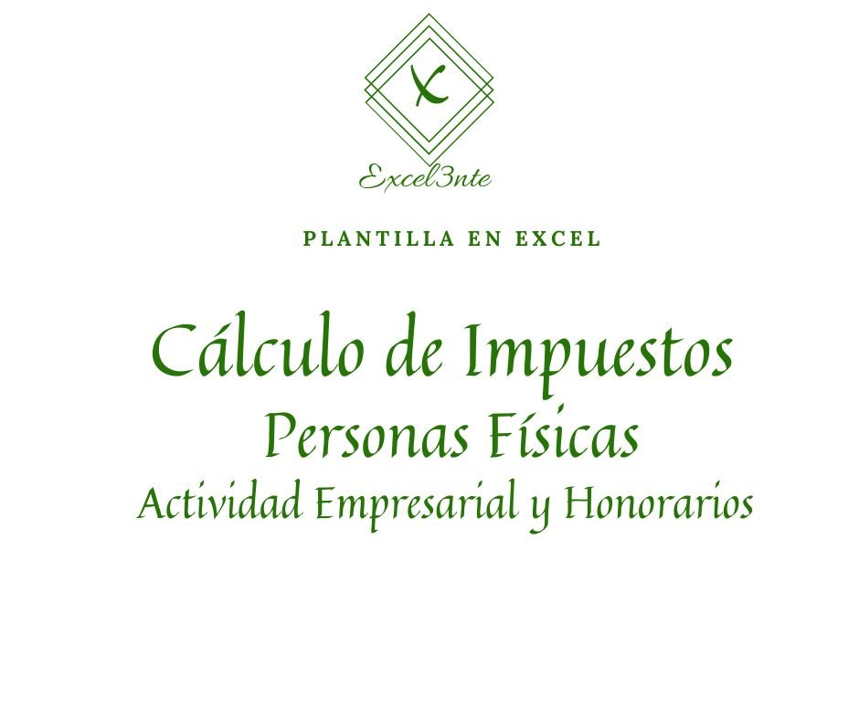 Plantilla de Cálculo de Impuestos Persona Física - Actividad Empresarial y Honorarios