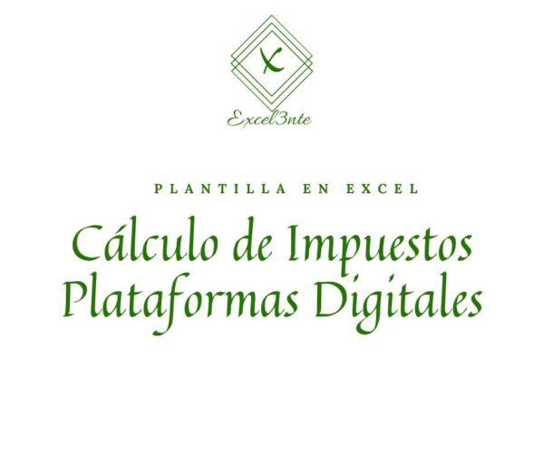 Plantilla de Cálculo de Impuestos Persona Fisica - Plataformas Digitales
